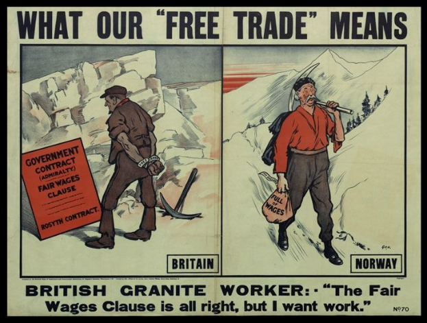 Plakat mit einem britischen Granitarbeiter vor einer Bergkulisse, mit der Aufschrift "Was unser Freihandel bedeutet - Britischer Granitarbeiter - Die Fair-Wages-Klausel ist in Ordnung, aber ich will Arbeit."